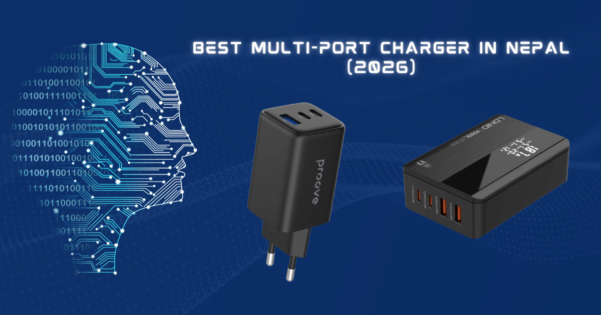 Best Multi-Port Charger in Nepal (2026) — Charge All Your Devices at Once